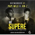 Papi Wilo Ft. Jon Z - Me Supere MP3